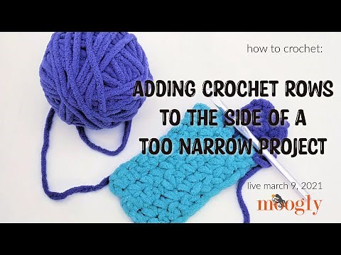 How to Add Crochet Rows to the Side of a Too Narrow Piece