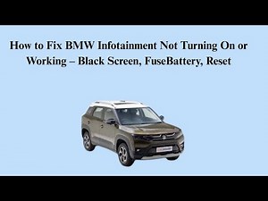 How to Fix BMW Infotainment Not Turning On or Working – Black Screen, FuseBattery, Reset