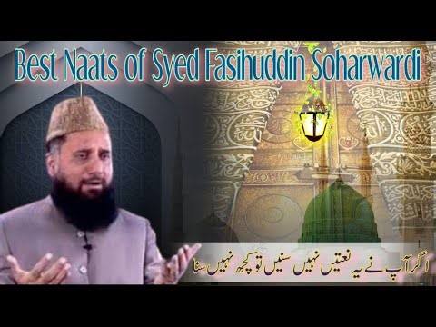 Best Naats by Syed Fasihuddin Soharwardi|#Naatchannel#naat#fasihuddinsoharwardi