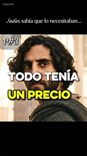 P#3 JUDAS SABÍA cuánto valía su traición