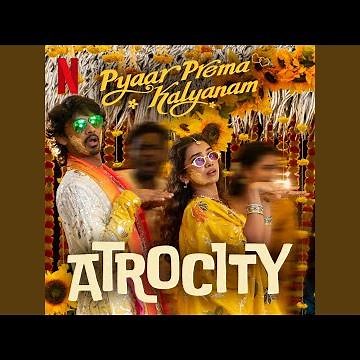 Atrocity (from the Netflix Film "Pyaar Prema Kalyanam")