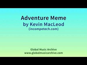Adventure Meme by Kevin MacLeod 1 HOUR