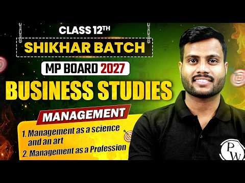 Class 12 Business Studies 🔥 | Management as Science, Art & Profession | MP Board 2027