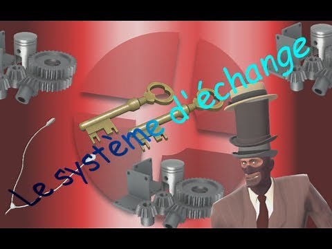 [TF2] - Tuto, Débuter le trade/échange (FR)