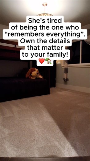 She’s tired of being the one who “remembers everything.” Own the details that matter to your family.