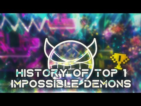 History of Top 1 Impossible Demons | Geometry Dash [4K]