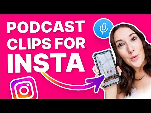 How to Create Podcast Clips for Instagram Stories & Reels