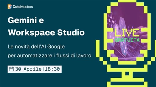 Gemini e Workspace Studio: le novità dell AI Google per automatizzare i flussi di lavoro | Data Masters
