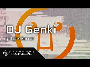 DJ Genki - glitch＜3error