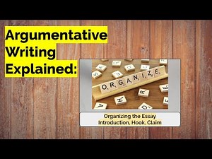 Argumentative Writing Explained: Writing the Introduction (Hook and Claim)