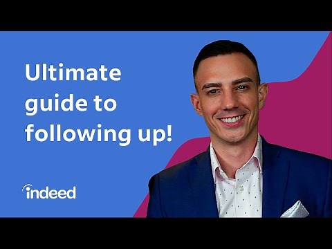 Ultimate Guide to Following Up: After Job Application, Interview, & No Response | Indeed Career Tips