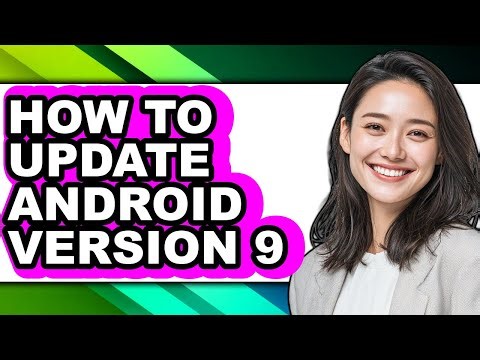 How to Update Android Version 9 (easy Method)
