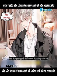 847K views · 12K reactions | Review Truyện: Đêm trước hôn lễ vị hôn phu của cô đã hôn người khác, còn lớn giọng tự tin bảo cô sẽ không thể rời xa khỏi hắn #tieuthuyet #truyentranh #manhua #truyenchu #xuhuongreels #reviewtruyen #tutien | Jun88 Review Truyện | Facebook