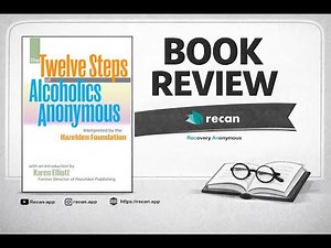 The Twelve Steps of Alcoholics Anonymous Interpreted By The Hazelden Foundation