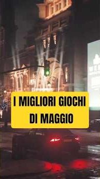 LE MIGLIORI USCITE DI MAGGIO