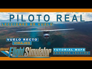 MSFS 2020 | TUTORIAL | Segunda LECCIÓN de VUELO | Vuelo RECTO y NIVELADO | VIRAJES | PILOTO REAL