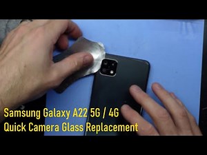 Samsung Galaxy A22 5G / 4G Quick Camera Glass Replacement