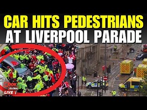 Liverpool Parade Horror LIVE: Van Plows Into Crowd, Multiple Injured | Emergency Crews Rush to Scene