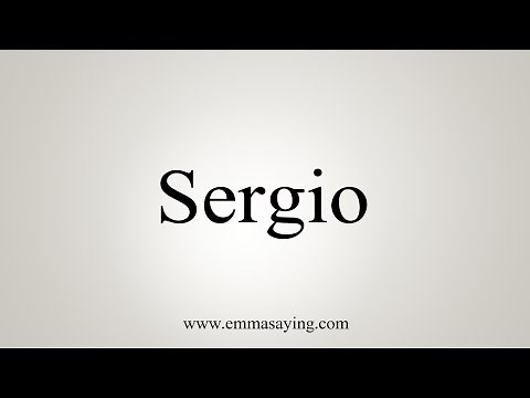 How To Say Sergio