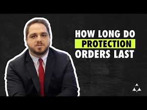 How Long Does a Protection Order Last?