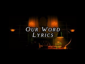 Our Word | Lyrics| 36 Questions