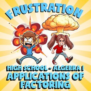 Applications of Factoring FRUSTRATION Math Game - No Prep Algebra 1 Review