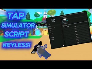 Roblox Tap Simulator script KEYLESS (Auto Tap Fast, Auto Egg Open, Teleports, ETC)