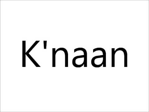 How to Pronounce K'naan