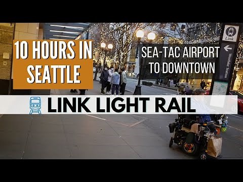 How to get to Downtown SEATTLE from AIRPORT: SEATTLE LINK LIGHT RAIL