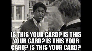 Is this your card? Is this your card? Is this your card? Is this your card?
