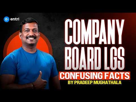 COMPANY BOARD LGS CONFUSING FACTS | PRADEEP SIR | ENTRI