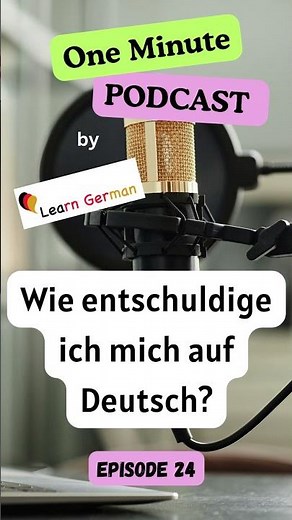 #24 "Wie entschuldige ich mich auf Deutsch?" I 1 Min Podcast in German | Learn German A2-B1