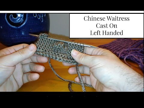 Chinese Waitress Cast On - Left Handed