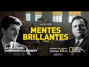 Mentes Brillantes Farnsworth vs Sarnoff National Geographic