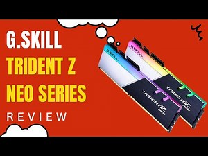 G.SKILL Trident Z Neo Series DDR4 RAM 32GB: Neo-Classical Performance Review