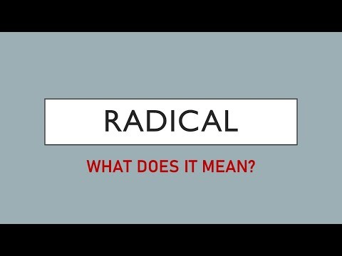 What the word "Radical" truly means? | The definition of Radical | IELTS New Words