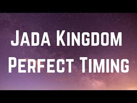 Jada Kingdom - Perfect Timing (Lyrics)