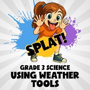 Using Weather Tools SPLAT! Science Game - No Prep Grade 3 Review
