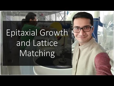 Lec-6 | Epitaxial growth and Lattice matching | Technology of Semiconductors