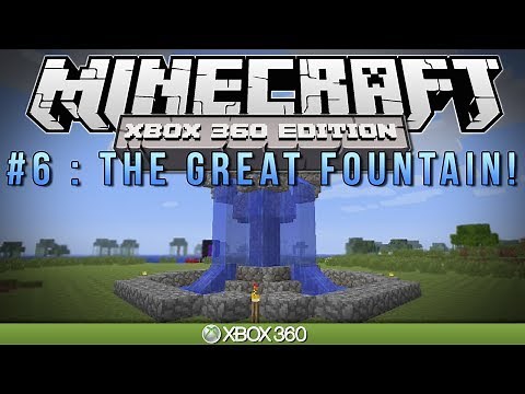 Minecraft Xbox | "THE GREAT FOUNTAIN" | Survival #6