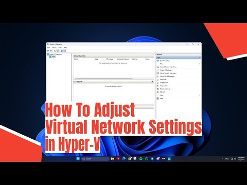 How To Adjust Virtual Network Settings in Hyper-V