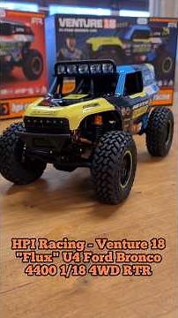 HPI Racing Venture18 "Flux" U4 Ford Bronco 4400 - Unboxing & Review #hpiracing