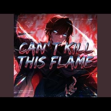 CAN'T KILL THIS FLAME (SLOWED)