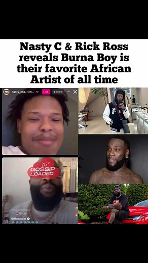 Wahala!!! Nasty C & Rick Ross reveals Burna Boy is their favorite African Artist of all time. 🙆🏾‍♂️🏃🏾‍♂️🏃🏾‍♂️🏃🏾‍♂️ | GossipLoaded TV