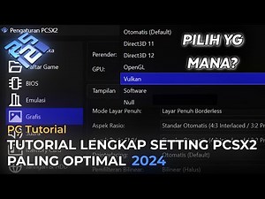 TUTORIAL LENGKAP SETTING PCSX2 PALING OPTIMAL | PC Tutorial