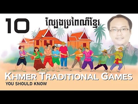 10 Khmer Traditional Games You Should Know.