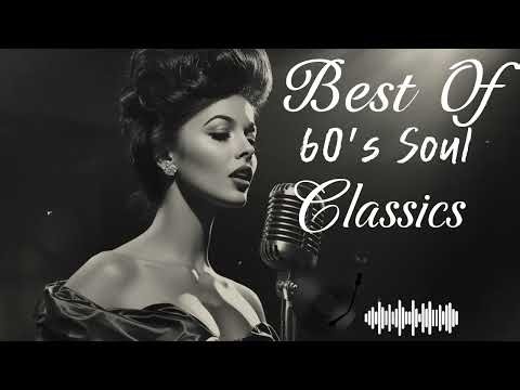 60’s Soul Classics – The Golden Age of Motown & Timeless Soul Hits