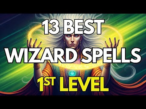 Best Wizard spells at low levels | Best D&D spells 2025 update