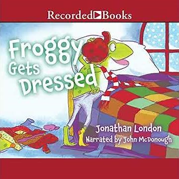 Froggy Gets Dressed by Jonathan London | Free Audiobook