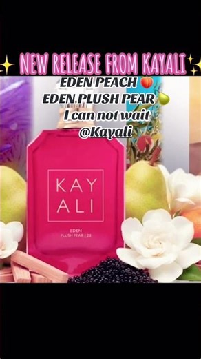 Kayali Is DROPPING New Eden Fragrances 🍑🍐 | Sweet Peach & Plush Pear Are Coming! #perfume #kayali